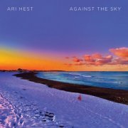 Ari Hest - Against the Sky (2020)