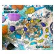 Muriel Grossmann - Earth Tones (2015) flac