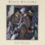 Bruce Hornsby - Hot House (1995)