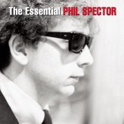 VA - The Essential Phil Spector (2011)