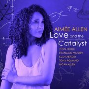 Aimee Allen - Love & the Catalyst (2022)