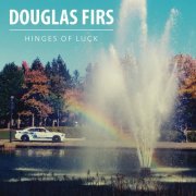 Douglas Firs - Hinges of Luck (2017)