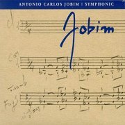 Antonio Carlos Jobim - Symphonic Jobim (2005)