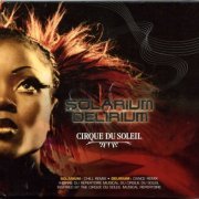 Cirque Du Soleil ‎- Solarium / Delirium (2005)