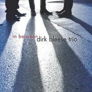 Dirk Bleese Trio - In Between (2016)