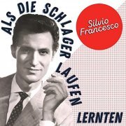 Silvio Francesco - Als die Schlager laufen lernten (2021)