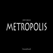 Jeff Mills - Metropolis (2000) {Tresor 155} CD-Rip