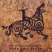 Greg Lake & Geoff Downes - Ride The Tiger (2015)