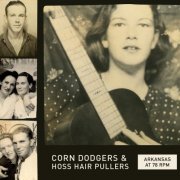 VA - Arkansas at 78 RPM: Corn Dodgers and Hoss Hair Pullers (2014)
