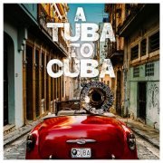 Preservation Hall Jazz Band - A Tuba to Cuba (Original Soundtrack) (2019) [Hi-Res]