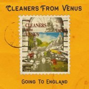 The Cleaners From Venus - Going to England (2019)