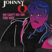 Johnny O ‎- We Can't Go On This Way (1991) Maxi-Single