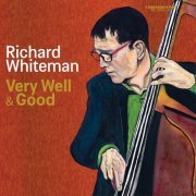 Richard Whiteman - Very Well and Good (2020) [Hi-Res]