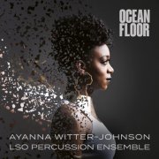 Ayanna Witter-Johnson, Gwilym Simcock, LSO Percussion Ensemble - Ocean Floor (2023) [Hi-Res]