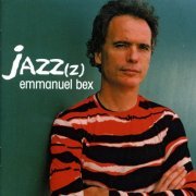Emmanuel Bex - Jazz(z) (2002)