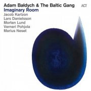 Adam Bałdych & The Baltic Gang - Imaginary Room (2012)