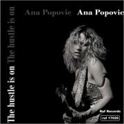 Ana Popovic - The Hustle Is On (2009) [CD Rip]