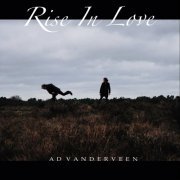 Ad Vanderveen - Rise in Love (2024)