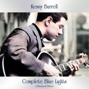 Kenny Burrell - Complete Blue Lights (Remastered Edition) (2021)