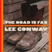 Lee Conway - The Road Is Far (2023)