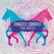 Charlotte Cornfield - Two Horses (2011)