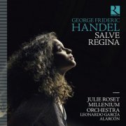 Julie Roset, Millenium Orchestra, Leonardo García Alarcón - Handel: Salve Regina (2022) [Hi-Res]