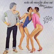 Rino Gaetano - Resta Vile Maschio, Dove Vai (1979) [Hi-Res]