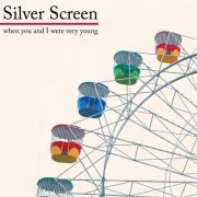 Silver Screen - When You and I Were Very Young (2013) [Hi-Res]