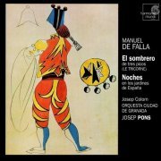 Josep Pons, Orquesta Ciudad de Granada, Josep Colom - Falla: El Sombrero de tres picos; Noches en los jardines de España (2003) [SACD]