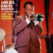 Miles Davis Quintet with John Coltrane - The 1960 German Concerts (2019) [Hi-Res]