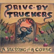Drive-By Truckers - A Blessing and a Curse (2006)