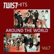 VA - Twist Hits Around the World, Vol. 7 (2024)
