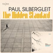 Paul Silbergleit - January / The Hidden Standard (2019-2020)