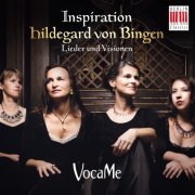 VocaMe - Inspiration. Hildegard von Bingen: Lieder und Visionen (2012)