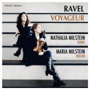 Nathalia Milstein & Maria Milstein - Ravel Voyageur (2019) CD-Rip