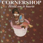 Cornershop - Hold On It Hurts (1993)