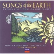 Hollywood Bowl Orchestra, John Mauceri - Songs Of The Earth (1994)