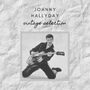 Johnny Hallyday - Johnny Hallyday - Vintage Selection (2020)