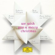 Roberto Alagna, Bryn Terfel, José Carreras, Plácido Domingo - We Wish You A Merry Christmas (2007)