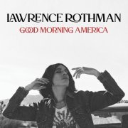 Lawrence Rothman - Good Morning, America (2021) Hi-Res