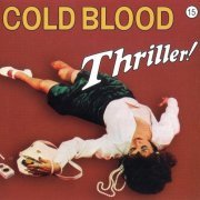 Cold Blood - Thriller (Reissue) (1973/2005)