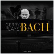 Gerry Weil - Gerry Plays Bach (2023) [Hi-Res]