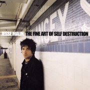 Jesse Malin - The Fine Art of Self-Destruction (2003/2023)