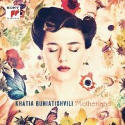 Khatia Buniatishvili - Motherland (2014) [Hi-Res]