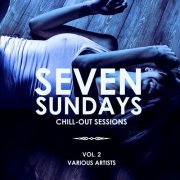VA - Seven Sundays (Chill Out Sessions) Vol 2 (2019)