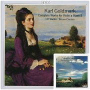 Ulf Wallin, Bruno Canino - Goldmark: Complete Works for Violin & Piano, Vol. 1-2 (1995-2000)