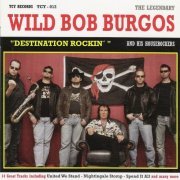 Wild Bob Burgos, His Houserockers - Destination Rockin' (2009)