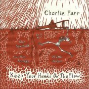 Charlie Parr - Keep Your Hands on the Plow (2011)