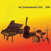 Eri Yamamoto Trio ‎- Life (2016)