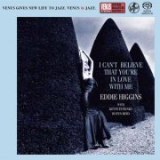 Eddie Higgins Trio - I Can't Believe That You're In Love With Me (1991) [2017 SACD]